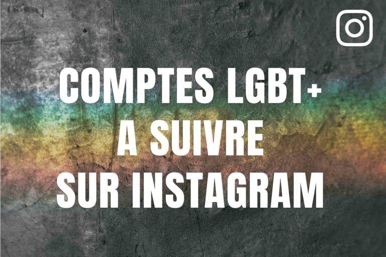 Les comptes instagram LGBT+ à suivre