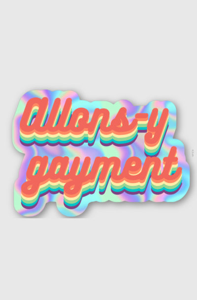 allons y gayment sticker