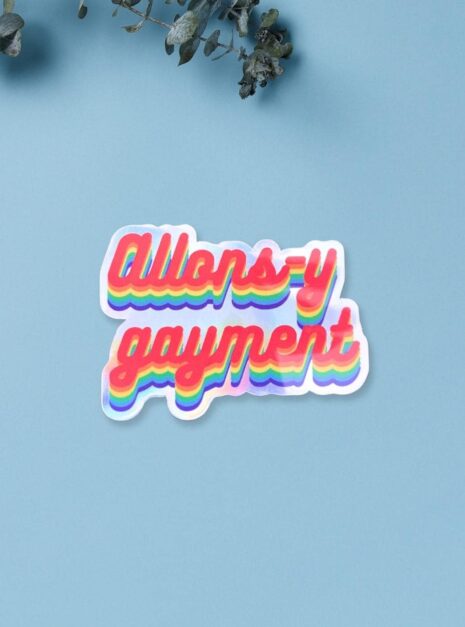 sticker-allons-y-gayment-lgbt-holographique