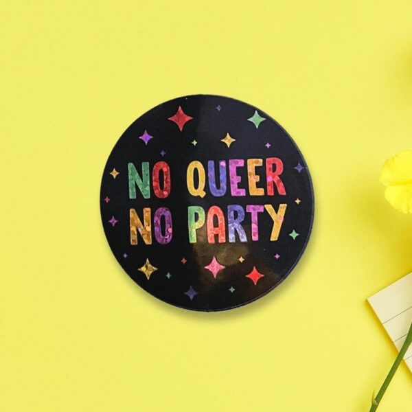 Sticker No Queer No Party
